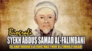 BIOGRAFI SYEKH ABDUS SAMAD AL FALIMBANI