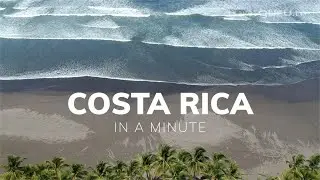 Costa Rica in a minute