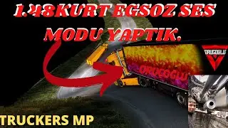 YIRTIL GEL EGSOS SESİ   1.48 ETS2 7 FARKLI EGSOZ SES MODU   EURO TRUCK SIMILATION 2  ETS2