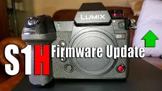 LUMIX S1H FIRMWARE UPDATE | HOW TO?