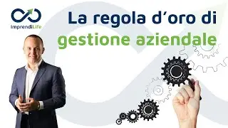 La regola d'oro di gestione aziendale