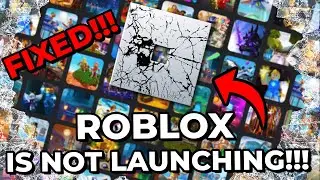 How To Fix Roblox Is Not Launching (Latest Fix)