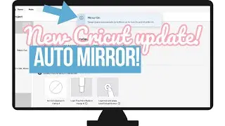 NEVER FORGET TO MIRROR AGAIN WITH CRICUT DS NEW AUTO MIRROR UPDATE 👏🏻