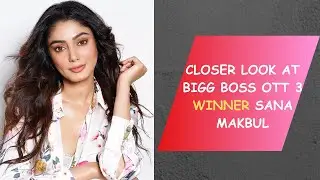 HOW SANA MAKBUL BECOME BIGBOSS WINNER | BIGG BOSS OTT 3 WINNER | SANA MAKBUL | #biggboss #actress