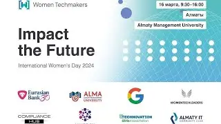 Track 3 | Impact the Future | International Women's Day 2024 Almaty