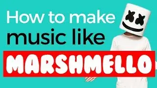 How to Make Music Like Marshmello - IN 1 HOUR!