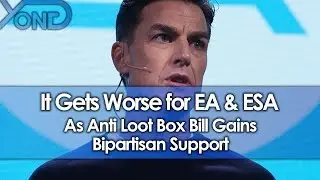 It Gets Worse for EA & ESA as Anti Loot Box Bill Gains Bipartisan Support