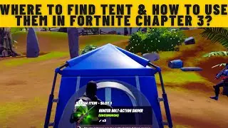 Where to find Tent & How to use Them in Fortnite Chapter 3? Fortnite Tent All Uses!