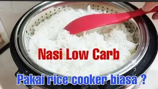 Masak nasi Low Carbo dengan Rice Cooker biasa ... Emang bisa ??