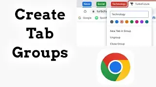 How to Create Tab Groups in Google Chrome