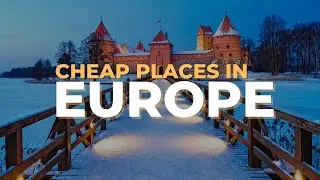 10 Cheapest Places To Visit In Europe In 2023 - Travel Video