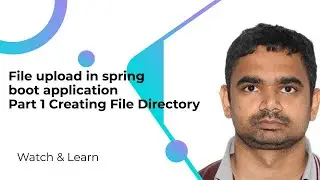 File upload in spring boot application Part 1 Creating File Directory