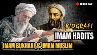 IMAM HADITS - IMAM BUKHARI DAN IMAM MUSLIM
