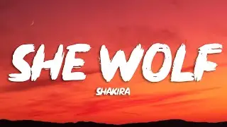 Shakira - She Wolf (Lyrics)