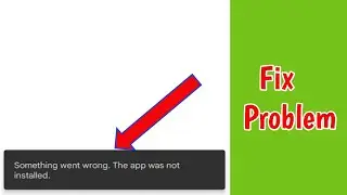 Fix something went wrong this app was not installed | Something went wrong app was not installed