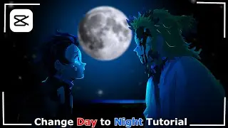 How to Change Day to Night in CapCut Like After Effect | CAPCUT AMV TUTORIAL