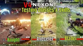 Project V4 ClassesTesting:  Knight, Blader & Axeceler + All Skills