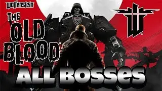 Wolfenstein The Old Blood - All Bosses