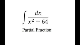 Calculus Help: Integral of dx/(x^2-64) - Integration by partial fraction
