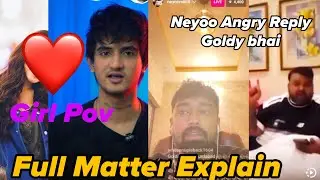 PRINCE & GIRLS MATTER 🤬 NEYOO ANGRY REPLY GOLDY BHAI 🔥GIRLS POV & PRINCE POV