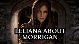 Dragon Age: Inquisition - Leliana about Morrigan joining the Inquisition (version w/ Kieran)