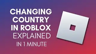 How To Change Roblox Country In 2024?