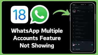 WhatsApp Multiple Account Feature Not Showing in iPhone | WhatsApp Switch Account iPhone