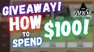 $100 GIVEAWAY! Where to SPEND your MONEY! - AFK JOURNEY