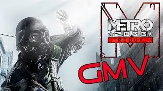 Леон - Метро 2033. Metro 2033 Redux. Game Music Video (GMV) by ButcherSevenOne [RU]