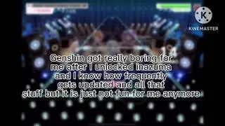 Why I am quitting genshin impact ( including genshin content ) 