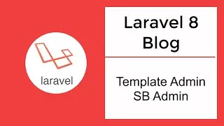 laravel 8 blog - 03 template admin sb admin 2 pada laravel 8
