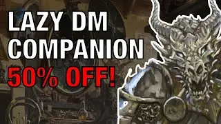 Lazy DMs Companion Sale – 50% off PDF, 20% off Softcover + PDF