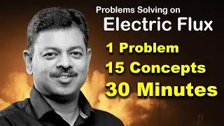 Problems Solving on Electric Flux | Booster Classes for IIT JEE Advanced Physics