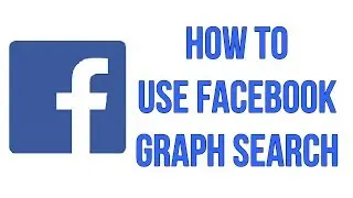 How To Use Facebook Graph Search