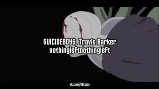 $UICIDEBOY$ x Travis Barker - nothingleftnothingleft /// ПЕРЕВОД