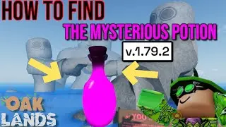 HOW TO GET THE MYSTERIOUS POTION V.1.79.2 (Oaklands)