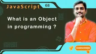 Introduction to Objects | What are Objects in Programming - JavaScript Tutorial 68