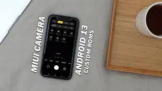 MIUI CAMERA For Android 13 Custom Roms POCO X3 NFC [CAMERA] 😯