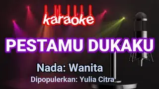 Pestamu Dukaku Karaoke - Yulia Citra
