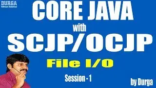 Core Java With OCJP/SCJP: File I/O  Part-1|| Introduction || File