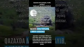 Qazaxda mina partlayıb 4 nəfər yaralanıb #keşfet #2024 #shortvideo #sondəqiqə