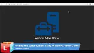 Finding the serial number using Windows Admin Center for ThinkAgile MX systems