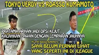 🔴Tokyo Verdy vs Ruasso Kumamoto! Pratama Arhan Jadi Opsi Kejut Hancurkan Ruasso Kumamoto