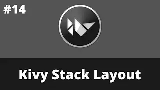 Kivy Stack Layout | Kivy Tutorial For Beginner | Kivy 2.0.0