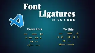 Font Ligatures in VS Code: Set up Font ligatures in VS Code