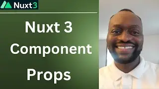 Nuxt 3 Component Props: How to Write Props for Nuxt 3 Components