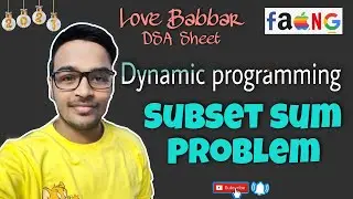Subset Sum Problem | Dp | Love Babbar DSA Sheet | Amazon | Adobe 🔥 | GFG | DP Solution