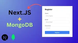 Next.js Registration Form with MongoDB & Mongoose: Full Stack Guide Using App Router & Tailwind CSS