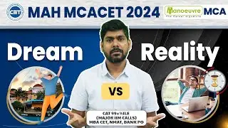 MAH MCA CET 2024 - Dream Vs Reality | Every Aspirant Should Watch This | Competition & Preparation