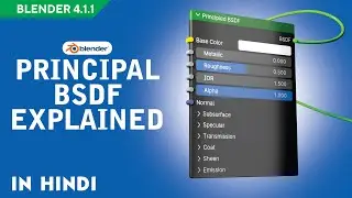 Chapter 3.2 - Blender's Principal BSDF Node explained in Hindi